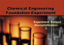 [화학공학기초실험]재결정 실험에 대한 프레젠테이션 자료 1페이지