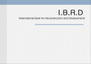 IBRD(International Bank for Reconstruction and Development) 1페이지