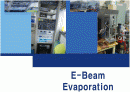 E-Beam Evaporation에 관한 정의 및 PPT자료 1페이지