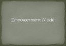 임파워먼트 분석 레포트 임파워먼트 모델(Empowerment Model)의 개념과 특징 및 사례와 한계성에 따른 개선방안(2012년 추천 우수) 1페이지
