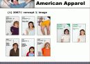 American Apparel(경영, 분석, 전략, 4P, STP, 유통구조, SWOT, 매장, 평면도, VP, PP, IP, 체크, 포인트, 장점, 단점, 장단점, Renewal, 방향, 개선점, 아메리칸, 어패럴, 어메리칸, 어페럴) 5페이지