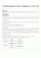 Transformation of the Competent E. coli cell - 형질전환을 하기위해 competent cell을 만들어 형질전환하고 ligation한 것을 ligation test를 전기영동으로 확인 1페이지
