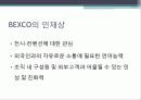 BEXCO 마케팅, 성공사례, 마케팅전략, 성공전략, 경영전략분석, 기업탐구, 소개 및 특징과 주요활동, 지향 마인드, 바라는 인재상, 문제점, 나아갈 방향 조사분석 8페이지