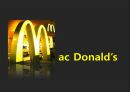 Mac Donald’s - 맥도날드성공요인 및 경영전략,맥도날드마케팅전략,수제버거,MacDonald,맥도날드위기와극복방안.ppt 1페이지