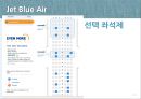 저가 항공사의 고객 만족도 - Jet Blue & Jin Air (저가항공사마케팅,고객만족도,마케팅,브랜드,브랜드마케팅,기업,서비스마케팅,글로벌,경영,시장,사례,swot,stp,4p).PPT자료 7페이지