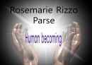 로즈마리 파시 Rosemarie Rizzo Parse ‘Human becoming’.ppt 1페이지