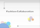 패션을 매체로한 콜라보레이션 마케팅 (Fashion-Callaboration).ppt 1페이지
