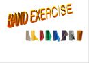 [재활트레이닝법] 밴드 트레이닝(BAND EXERCISE).ppt 1페이지