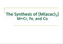  The Synthesis of [M(acac)]3 1페이지