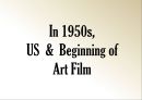 In 1950s, US  &  Beginning of Art Film 1페이지