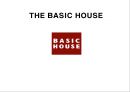 베이직하우스(THE BASIC HOUSE) 조사  1페이지