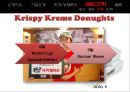크리스피크림(Krispy Kreme Donughts) VS 던킨도너츠(Dunkin Donuts) 마케팅 SWOT,STP,4P전략 비교분석 및 향후대책분석 PPT자료 28페이지