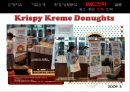 크리스피크림(Krispy Kreme Donughts) VS 던킨도너츠(Dunkin Donuts) 마케팅 SWOT,STP,4P전략 비교분석 및 향후대책분석 PPT자료 29페이지