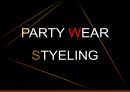 패션관리와 스타일링 - PARTY WEAR STYELING, 면접의상 스타일링 & 환경이슈와 의복 선택.show 2페이지