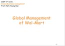 (영어,영문) Global Management of Wal-Mart(월마트의 글로벌 경영) (월마트 분석, SWOT 분석, 5 Forces, 리스크 및 전략, 경쟁 우위).pptx 1페이지