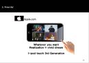 (영문,영어) 아이팟 터치 IPOD 광고기획서 (iPod Touch 3rd Generation).ppt 11페이지