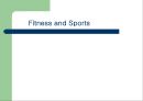 Fitness and Sports - 운동과 스포츠, 그리고 영양공급 (유산소운동, 운동과영양, 운동강도).PPT자료 1페이지