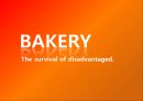 [외식창업] 베이커리 Bakery - The survival of disadvantaged.pptx 1페이지