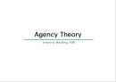 Agency Theory [대리 이론, 代理理論] Jensen & Meckling, 1976 (대리인 이론, 대리인 문제, 전문경영인이 운영하는 기업, 대리인의 감시자인 사회이사의 제도).pptx 1페이지