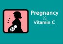 임산부 비타민C 고 용량 섭취,아이의 불충분한 비타민C,엽산과 철분흡수 촉진,항산화 작용,임신빈혈,태아 두뇌 발육 저해,기니피그 1페이지