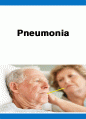 Pneumonia 폐렴케이스 스터디(폐렴케이스, 폐렴간호과정, 폐렴, 폐렴 사례연구, 폐렴실습, 내과실습 케이스) 1페이지