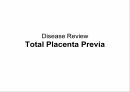 전치태반 Total placenta previa 산부인과 영어발표용 대본있음 1페이지