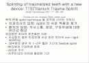 Splinting of traumatized teeth with a new device: TTS(Titanium Trauma Splint) 1페이지