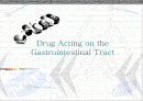 Drug Acting on the Gastrointestinal Tract (장관계에서의 약의 효과) 파워포인트 발표자료 1페이지