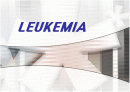 Lukemia 백혈병 주제발표 피피티  1페이지