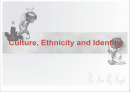 문화, 민족성, 동일성(Culture, Ethnicity and Identity) 영문 PPT 보고서 1페이지