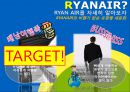 괴짜천재가 만들어 내는 HOTISSUE 라이언에어(RYANAIR) (RYANAIR의 강점과 약점, SWOT, 저가항공사, MARKETING전략, 유형별 세분화, 한계에 직면한  RyanAir).PPT자료 18페이지