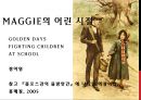 플로스 강변의 물방앗간 [The Mill on the Floss]  (조지 엘리엇 George Eliot, 매기 Maggie의 어린 시절·사랑·시련·남성 인물들과 상징폭력, 제인 에어 ane Eyre와 매기 털리버 Maggie Tulliver 비교).pptx 11페이지