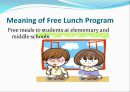 [★평가 우수★][무상급식 영문 발표] Trade off between equity and efficiency - The ‘Free Lunch’ Program 무상급식 영문 발표, 무상급식 특징, 무상급식 필요성, 무상급식 문제, 견해.pptx 3페이지
