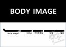 BODY IMAGE,바디이미지,성과문화,자아존중감,변천사,바디이미지의영향 10페이지