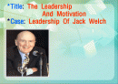 잭웰치의 리더십의 The Leadership And Motivation -영문발표파포- 1페이지