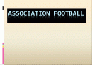 [영어 발표] 축구(Association football) ppt 자료 1페이지